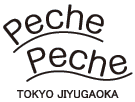 PECHE PECHE TOKYO JIYUGAOKA